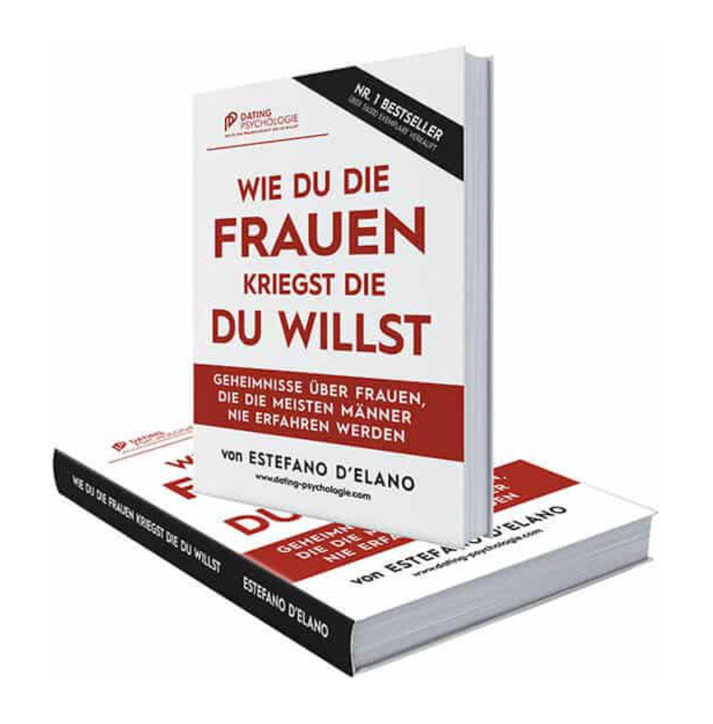 Wie du die Frauen kriegst die du willst
